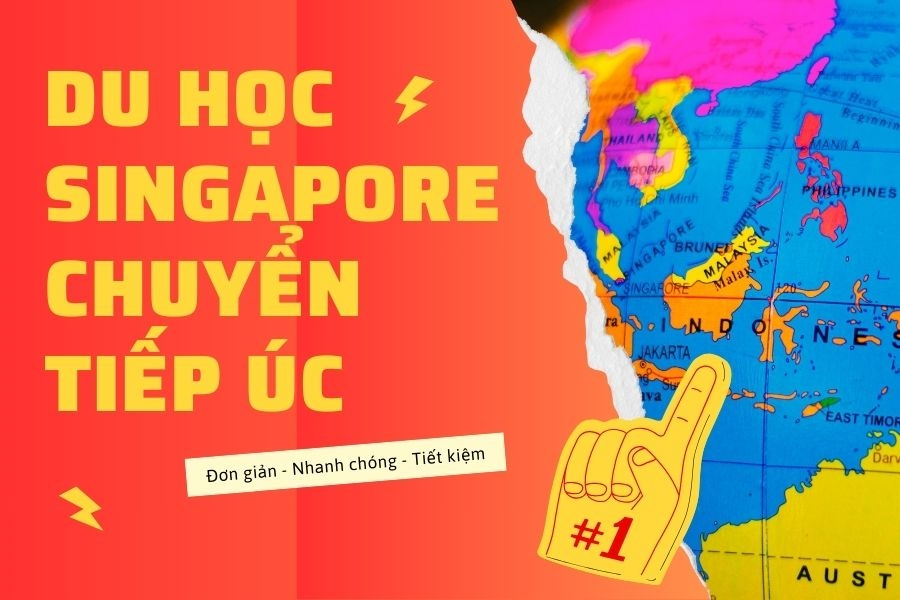 Du học Singapore chuyển tiếp Úc – Lộ trình thực hiện giấc mơ du học Úc